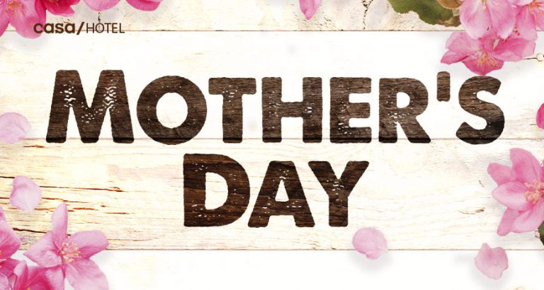 Mother's Day at Casa Hotel - Destination Chesterfield | Destination ...